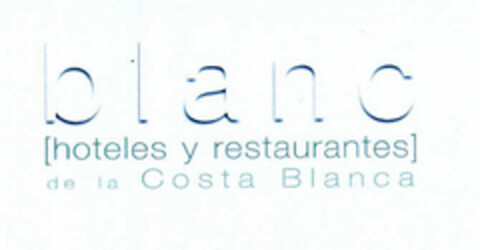 blanc [hoteles y restaurantes] de la Costa Blanca Logo (EUIPO, 08.08.2002)