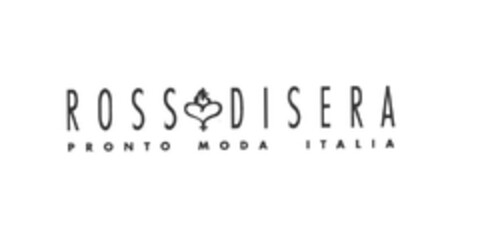 ROSSODISERA PRONTO MODA ITALIA Logo (EUIPO, 13.12.2004)