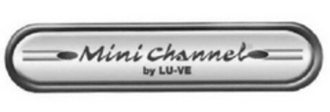 MINI CHANNEL BY LU-VE Logo (EUIPO, 06/04/2012)