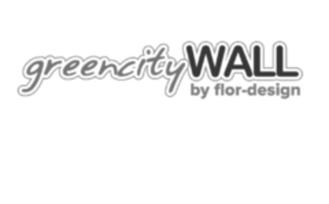 greencityWALL by flor-design Logo (EUIPO, 02/20/2017)