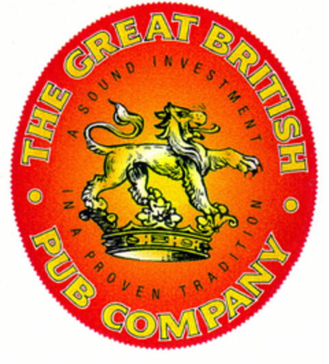 THE GREAT BRITISH PUB COMPANY A SOUND INVESTMENT IN A PROVEN TRADITION Logo (EUIPO, 04/07/1998)