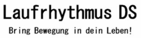 Laufrhythmus DS Bring Bewegung in dein Leben! Logo (EUIPO, 25.11.2008)