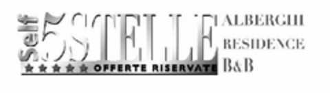 SELF 5STELLE OFFERTE RISERVATE ALBERGHI RESIDENCE B&B Logo (EUIPO, 14.12.2010)