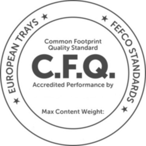 C.F.Q. Common Footprint Quality Standard Accredited Performance by Max Content Weight EUROPEAN TRAYS FEFCO STANDARDS Logo (EUIPO, 29.04.2016)