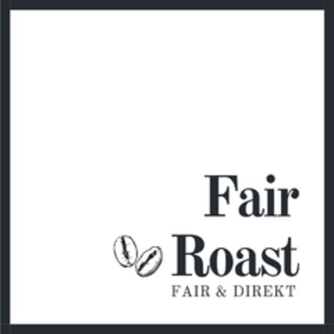 Fair Roast FAIR & DIREKT Logo (EUIPO, 05.10.2021)
