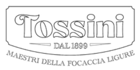 Tossini DAL 1899 MAESTRI DELLA FOCACCIA LIGURE Logo (EUIPO, 04/24/2024)