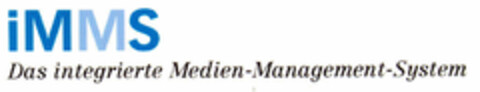 iMMS Das integrierte Medien-Management-System Logo (EUIPO, 11.11.1998)