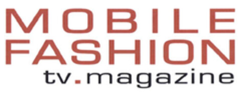 MOBILE FASHION tv.magazine Logo (EUIPO, 26.07.2005)