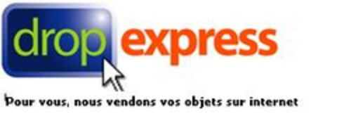 drop express Pour vous, nous vendons vos objets sur internet Logo (EUIPO, 23.11.2006)