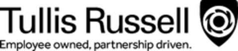 TULLIS RUSSELL
Employee owned, partnership driven. Logo (EUIPO, 02/07/2013)