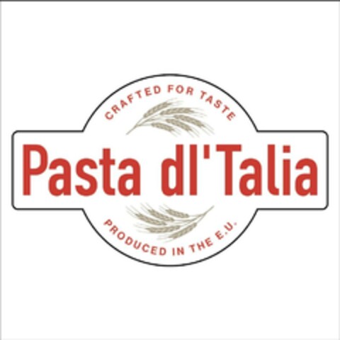 CRAFTED FOR TASTE Pasta dl'Talia PRODUCED IN THE E.U. Logo (EUIPO, 23.08.2023)