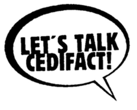 LET´S TALK CEDIFACT! Logo (EUIPO, 01.04.1996)