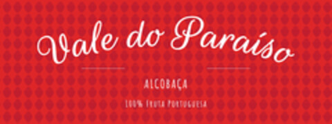 VALE DO PARAÍSO Alcobaça 100% Fruta Portuguesa Logo (EUIPO, 20.10.2021)