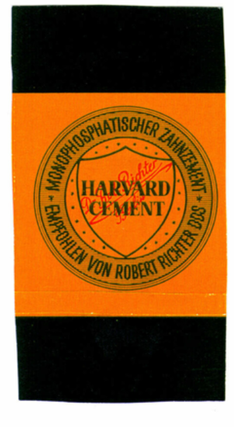 HARVARD CEMENT MONOPHOSPHATISCHER ZAHNZEMENT * EMPFOHLEN VON ROBERT RICHTER DDS * Logo (EUIPO, 17.04.2000)