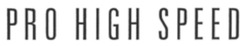 PRO HIGH SPEED Logo (EUIPO, 05.08.2004)