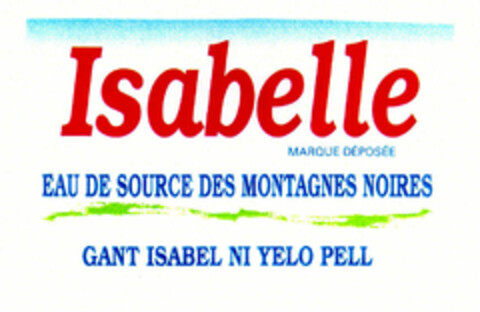 Isabelle MARQUE DÉPOSÉE EAU DE SOURCE DES MONTAGNES NOIRES GANT ISABEL NI YELO PELL Logo (EUIPO, 28.06.2000)