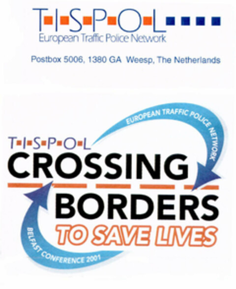 TISPOL European Traffic Police Network CROSSING BORDERS TO SAVE LIVES Logo (EUIPO, 11.09.2002)