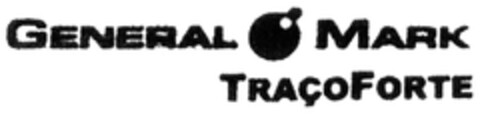 GENERAL MARK TRAÇOFORTE Logo (EUIPO, 04.06.2004)