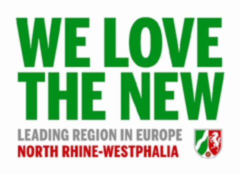 WE LOVE THE NEW LEADING REGION IN EUROPE NORTH RHINE-WESTPHALIA Logo (EUIPO, 12.08.2010)