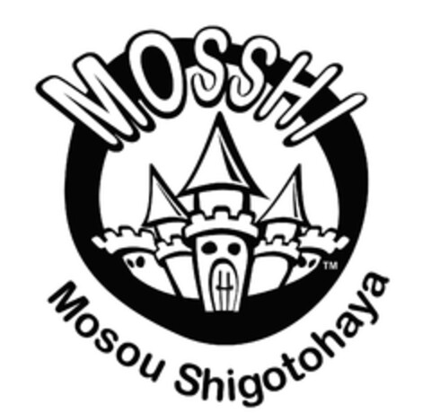 MOSSHI
Mosou Shigotohaya Logo (EUIPO, 01.11.2011)