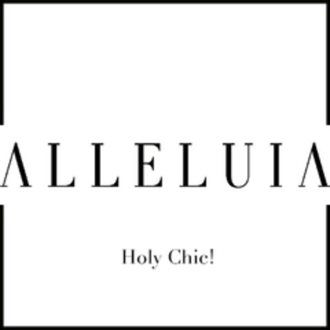 ALLELUIA Holy Chic! Logo (EUIPO, 26.08.2013)