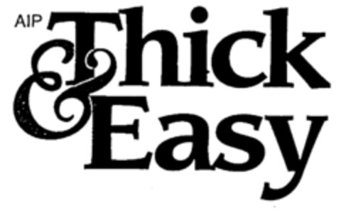 AIP THICK & EASY Logo (EUIPO, 01.04.1996)