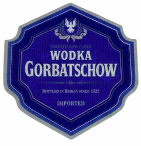 WODKA GORBATSCHOW SMOOTH AND CLEAR BOTTLED IN BERLIN SINCE 1921 IMPORTED Logo (EUIPO, 02/08/2000)