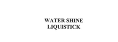 WATER SHINE LIQUISTICK Logo (EUIPO, 31.05.2005)