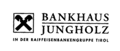 BANKHAUS JUNGHOLZ IN DER RAIFFEISENBANKENGRUPPE TIROL Logo (EUIPO, 04/21/2006)