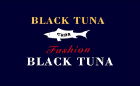 BLACK TUNA TUNA FASHION BLACK TUNA Logo (EUIPO, 09.04.2010)