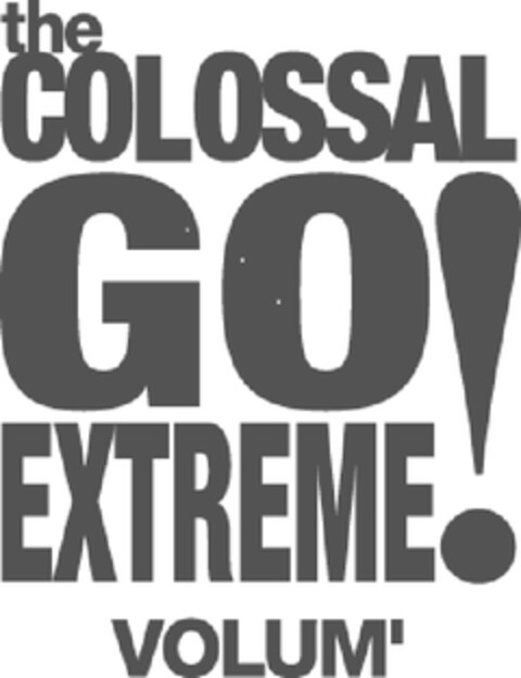 THE COLOSSAL GO EXTREME ! VOLUM' Logo (EUIPO, 23.05.2013)