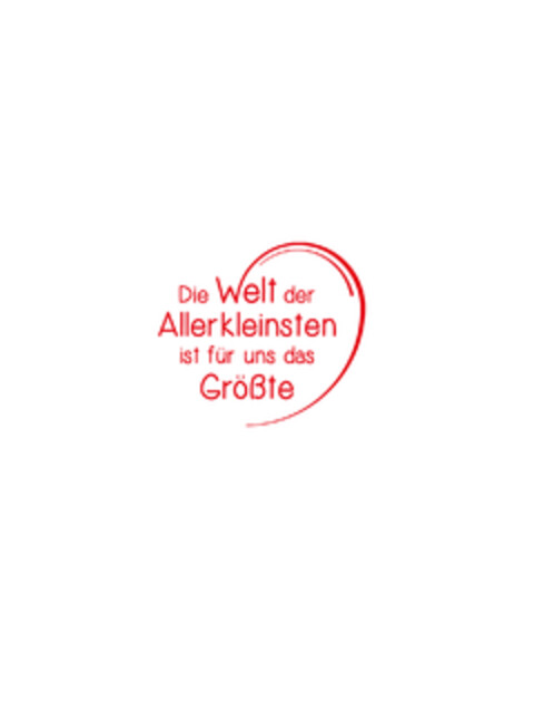 Die Welt der Alllerkleinsten ist für uns das Größte Logo (EUIPO, 23.02.2016)