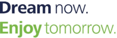 Dream now. Enjoy tomorrow. Logo (EUIPO, 01.10.2021)