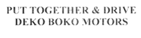 PUT TOGETHER & DRIVE DEKO BOKO MOTORS Logo (EUIPO, 23.10.2008)