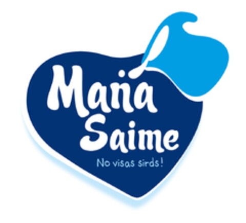 Mana Saime No visas sirds! Logo (EUIPO, 03/20/2012)