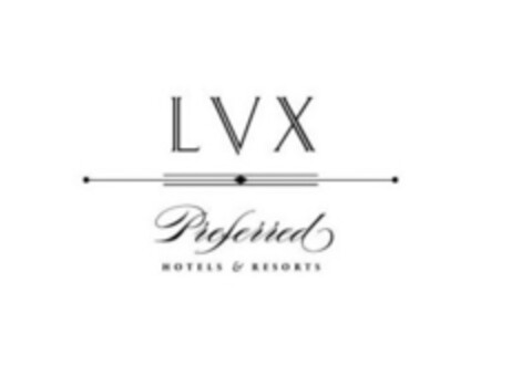 LVX PREFERRED HOTELS & RESORTS Logo (EUIPO, 03.06.2015)