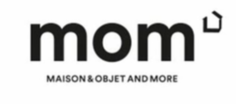 MOM MAISON & OBJET AND MORE Logo (EUIPO, 25.01.2022)