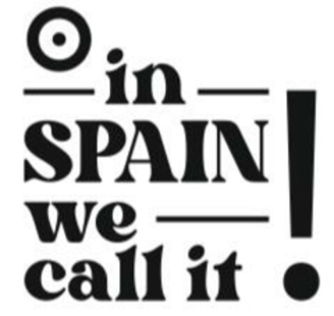 IN SPAIN WE CALL IT Logo (EUIPO, 04.05.2023)