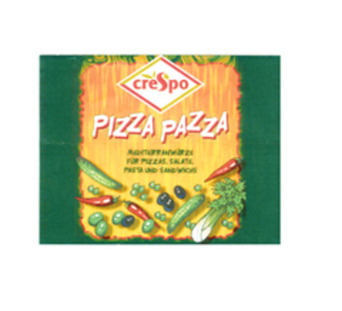 creSpo PIZZA PAZZA MEDITERRANWÜRZE FÜR PIZZAS, SALATE, PASTA UND SANDWICHS Logo (EUIPO, 15.02.2005)