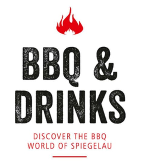 BBQ & DRINKS DISCOVER THE BBQ WORLD OF SPIEGELAU Logo (EUIPO, 02/05/2019)