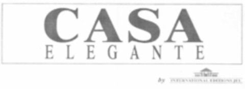 CASA ELEGANTE by INTERNATIONAL EDITIONS JEL Logo (EUIPO, 02.02.2001)