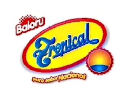 BALORU TROPICAL PURO SABOR NACIONAL Logo (EUIPO, 27.04.2012)
