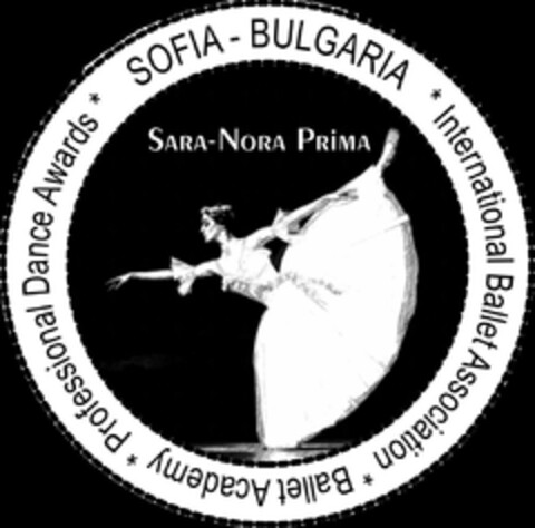 * Professional Dance Awards * SOFIA - BULGARIA SARA - NORA Prima * International Ballet Association * Ballet Academy Logo (EUIPO, 26.03.2024)