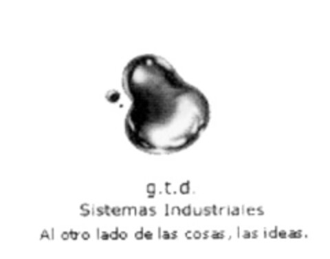g.t.d. Sistemas Industriales Al otro lado de las cosas, las ideas. Logo (EUIPO, 24.02.2005)