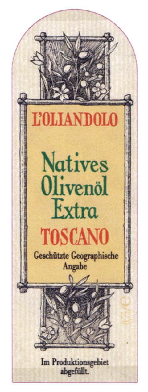 L'OLIANDOLO Natives Olivenol Extra TOSCANO Logo (EUIPO, 11/29/2006)