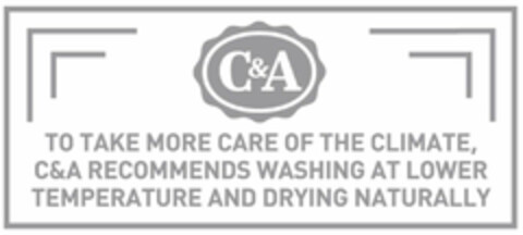 C&A TO TAKE MORE CARE OF THE CLIMATE, C&A RECOMMENDS WASHING AT LOWER TEMPERATURE AND DRYING NATURALLY Logo (EUIPO, 13.11.2007)