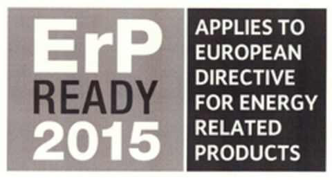 ErP READY 2015 APPLIES TO EUROPEAN DIRECTIVE FOR ENERGY RELATED PRODUCTS Logo (EUIPO, 24.02.2011)
