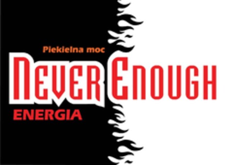Piekielna moc NEVER ENOUGH ENERGIA Logo (EUIPO, 07.03.2012)
