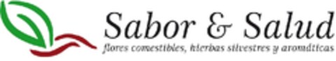 SABOR & SALUD  flores comestibles, hierbas silvestres y aromáticas Logo (EUIPO, 30.07.2013)