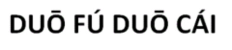 DUŌ FU DUŌ CAI Logo (EUIPO, 02/05/2014)